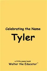 Book cover of Celebrating the Name Tyler by Walter the Educator