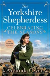Book cover of Celebrating the Seasons with the Yorkshire Shepherdess by Amanda Owen