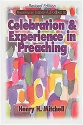 Book cover of Celebration & Experience in Preaching by Unknown