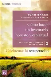 Book cover of Celebremos la recuperación Guía 2: Cómo hacer un inventario honesto y espiritual by John Baker