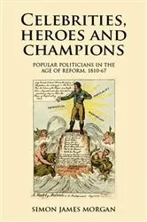 Book cover of Celebrities, heroes and champions by Simon James Morgan