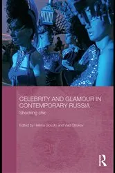 Book cover of Celebrity and Glamour in Contemporary Russia by Helena Goscilo