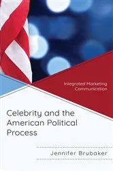Book cover of Celebrity and the American Political Process by Unknown
