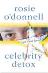 Book cover of Celebrity Detox by Rosie O'Donnell