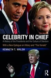 Book cover of Celebrity in Chief by Kenneth T. Walsh