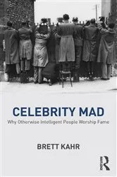 Book cover of Celebrity Mad by Brett Kahr
