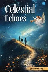 Book cover of Celestial Echoes by Joe Anthony