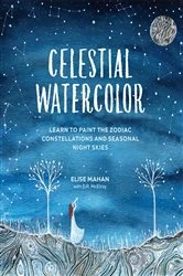 Book cover of Celestial Watercolor by Elise Mahan