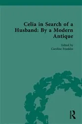 Book cover of Celia in Search of a Husband: By a Modern Antique by Caroline Franklin