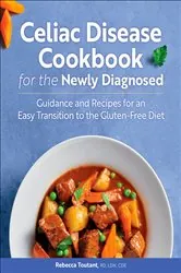 Book cover of Celiac Disease Cookbook for the Newly Diagnosed by Rebecca Toutant
