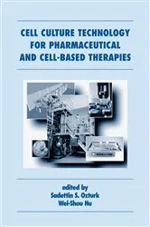 Book cover of Cell Culture Technology for Pharmaceutical and Cell-Based Therapies by Sadettin Ozturk