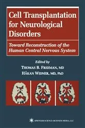 Book cover of Cell Transplantation for Neurological Disorders by Thomas B. Freeman