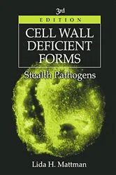 Book cover of Cell Wall Deficient Forms (3rd ed.) by Lida H. Mattman