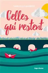 Book cover of Celles qui restent by Samuelle Barbier