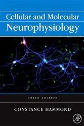 Book cover of Cellular and Molecular Neurophysiology (3rd ed.) by Constance Hammond PhD