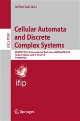 Book cover of Cellular Automata and Discrete Complex Systems by Jarkko Kari