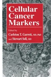 Book cover of Cellular Cancer Markers by Carleton T. Garrett