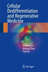 Book cover of Cellular Dedifferentiation and Regenerative Medicine by Xiaobing Fu