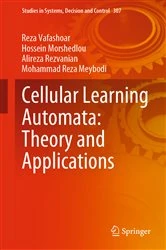 Book cover of Cellular Learning Automata: Theory and Applications by Reza Vafashoar