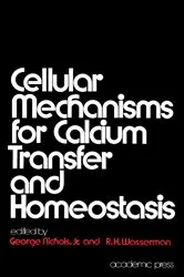 Book cover of Cellular Mechanism for Calcium Transfer and Homeostasis by George Jr. Nichols