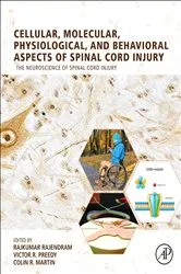 Book cover of Cellular, Molecular, Physiological, and Behavioral Aspects of Spinal Cord Injury by Rajendram AKC, BSc, MBBS, MRCP, EDIC, FRCP Edin, FRCP Lon, Rajkumar
