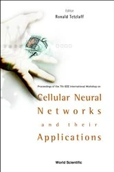 Book cover of Cellular Neural Networks And Their Applications: Procs Of The 7th Ieee Int'l Workshop by Ronald Tetzlaff