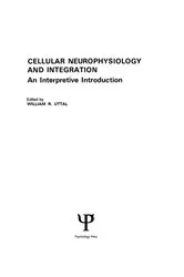 Book cover of Cellular Neurophysiology and Integration by W. R. Uttal
