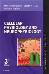 Book cover of Cellular Physiology and Neurophysiology E-Book (3rd ed.) by Mordecai P. Blaustein MD