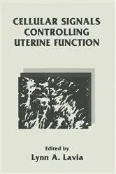 Book cover of Cellular Signals Controlling Uterine Function by L.A. Lavia