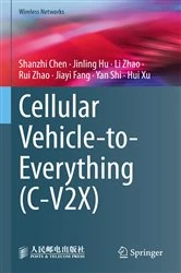 Book cover of Cellular Vehicle-to-Everything (C-V2X) by Shanzhi Chen