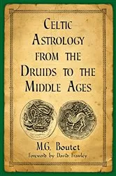 Book cover of Celtic Astrology from the Druids to the Middle Ages by M.G. Boutet