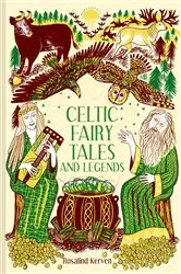 Book cover of Celtic Fairy Tales and Legends by Rosalind Kerven