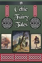 Book cover of Celtic Fairy Tales by Joseph Jacobs
