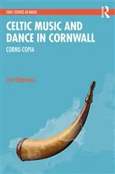 Book cover of Celtic Music and Dance in Cornwall by Lea Hagmann