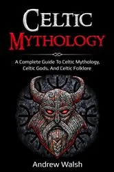 Book cover of Celtic Mythology by Waverley Books