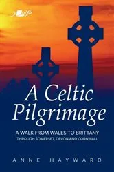 Book cover of Celtic Pilgrimage, A by Anne Hayward