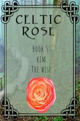 Book cover of Celtic Rose Book 5 by Faith Bojorquez
