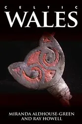 Book cover of Celtic Wales (2nd ed.) by Miranda Aldhouse-Green