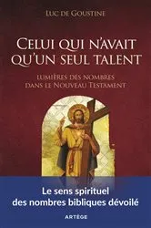 Book cover of Celui qui n'avait qu'un seul talent by Luc de Goustine