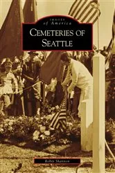 Book cover of Cemeteries of Seattle by Robin Shannon