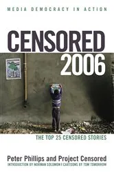Book cover of Censored 2006 by Peter Phillips