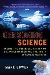 Book cover of Censoring Science by Mark Bowen