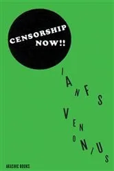 Book cover of Censorship Now!! by Ian F. Svenonius