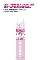 Book cover of Cent verbes conjugués en français médiéval by Corinne Denoyelle