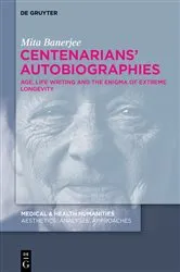 Book cover of Centenarians’ Autobiographies by Mita Banerjee