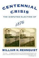 Book cover of Centennial Crisis by William H. Rehnquist