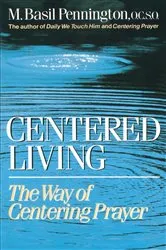 Book cover of Centered Living by Basil Pennington