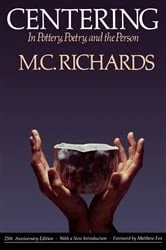 Book cover of Centering in Pottery, Poetry, and the Person by Mary Caroline Richards