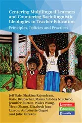 Book cover of Centering Multilingual Learners and Countering Raciolinguistic Ideologies in Teacher Education by Unknown