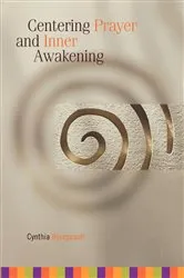 Book cover of Centering Prayer and Inner Awakening by Cynthia Bourgeault